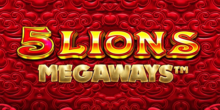Mengungkap Rahasia Slot 5 Lions Megaways Dengan Analisis