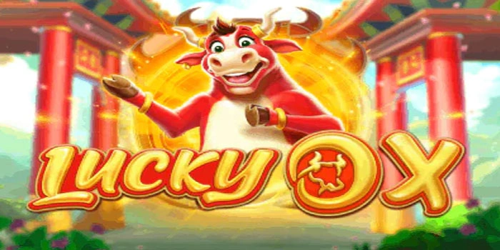 Strategi Ampuh Raih Kemenangan Besar di Slot Lucky Ox
