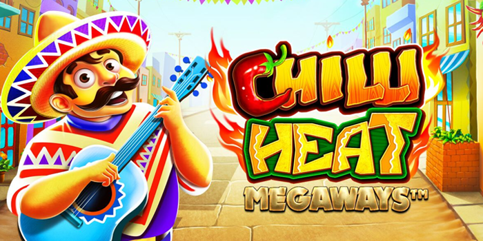Panduan Terbaik Untuk Menaklukkan Slot Chilli Heat Megaways
