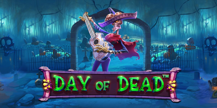 Cara Jitu Bermain Slot Day of Dead Untuk Kemenangan Besar Cara Jitu Bermain Slot Day of Dead Untuk Kemenangan Besar